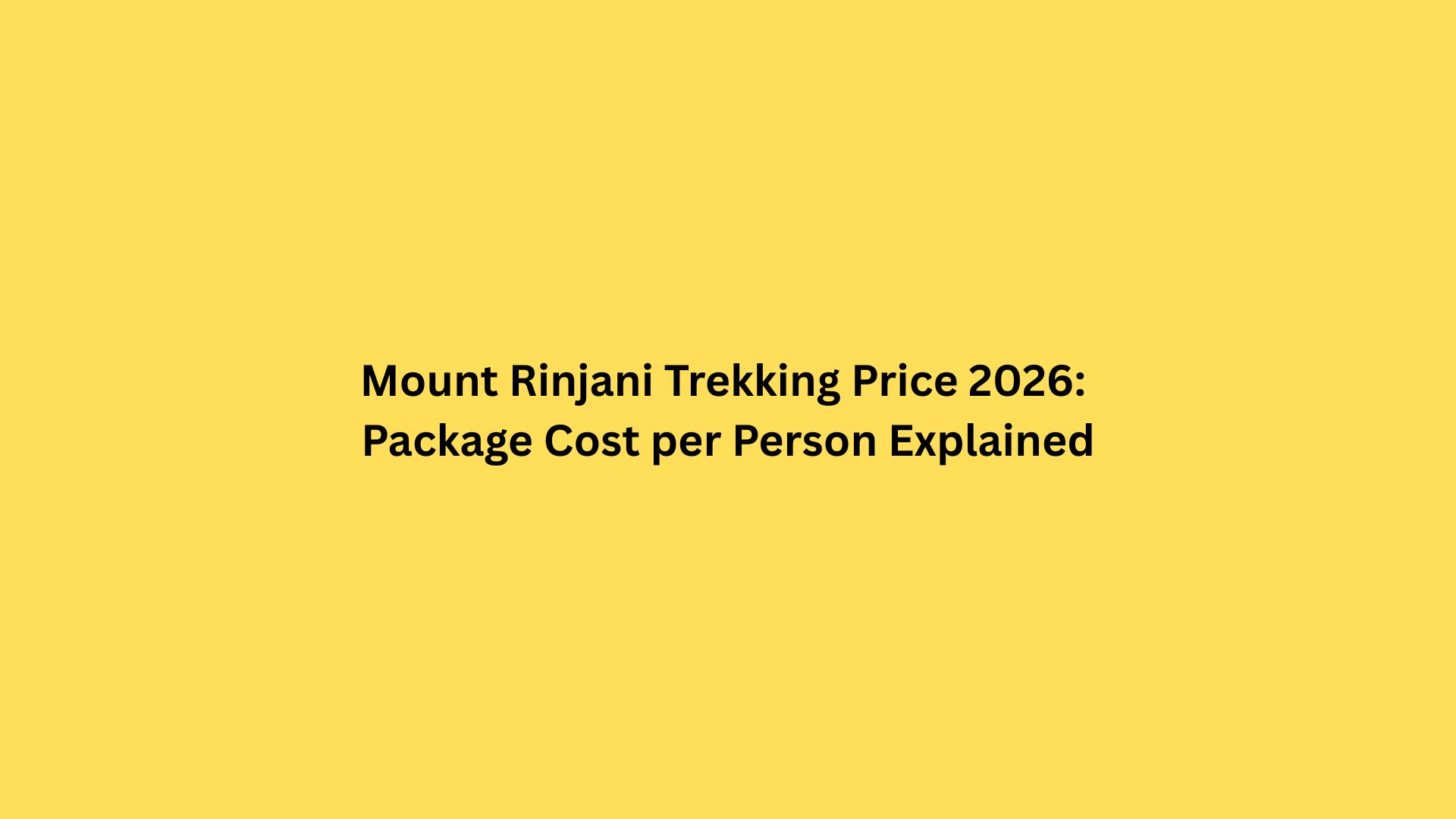 Mount Rinjani Trekking Price: Package Cost per Person
