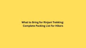 What to Bring for Rinjani Trekking: Complete Packing List for Hikers